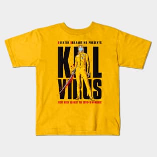 Kill Virus a Quentin Quarantino production Kids T-Shirt